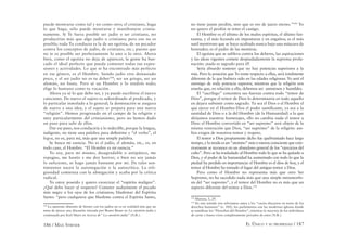 186 / MAX STIRNER EL ÚNICO Y SU PROPIEDAD / 187
puede mostrarse como tal y no como otro; el cristiano, haga
lo que haga, sólo puede mostrarse y manifestarse cristia-
namente. Si Te fuera posible ser judío o ser cristiano, no
producirías más que algo judío o cristiano; pero eso no es
posible; toda Tu conducta es la de un egoísta, de un pecador
contra los conceptos de judío, de cristiano, etc.; puesto que
no te es posible ser perfectamente lo uno o lo otro. Ahora
bien, como el egoísta no deja de aparecer, la gente ha bus-
cado el ideal perfecto que pueda contener todas tus expre-
siones y actividades. Lo que se ha encontrado más perfecto
en ese género, es el Hombre. Siendo judío eres demasiado
poco, y el ser judío no es tu deber108
; ser un griego, ser un
alemán, no basta. Pero sé un Hombre y lo tendrás todo;
elige lo humano como tu vocación.
Ahora ya sé lo que debo ser, y ya puede escribirse el nuevo
catecismo. De nuevo el sujeto es subordinado al predicado, y
lo particular inmolado a lo general; la dominación se asegura
de nuevo a una idea, y el sujeto se prepara para una nueva
“religión”. Hemos progresado en el campo de la religión y
muy particularmente del cristianismo, pero no hemos dado
un paso para salir de ellos.
Dar ese paso, nos conduciría a lo indecible, porque la lengua,
indigente, no tiene una palabra para deﬁnirme y “el verbo”, el
logos, no es, para mí, más que una simple palabra.
Se busca mi esencia. No es el judío, el alemán, etc., es, en
todo caso, el Hombre. “El Hombre es mi esencia.”
Yo soy, para mí mismo, desagradable o antipático, me
repugno, me hastío y me doy horror; o bien no soy jamás
lo suficiente, ni hago jamás bastante por mí. De tales sen-
timientos nacen la autonegación o la autocrítica. La reli-
giosidad comienza con la abnegación y acaba por la crítica
radical.
Yo estoy poseído y quiero exorcizar el “espíritu maligno”.
¿Qué debo hacer al respecto? Cometer audazmente el pecado
más negro a los ojos de los cristianos; blasfemar del Espíritu
Santo: “pero cualquiera que blasfeme contra el Espíritu Santo,
108
La aparente obsesión de Stirner con los judíos no es en realidad más que un
tema de época; una discusión iniciada por Bruno Bauer en La cuestión judía y
continuada por Karl Marx en Acerca de” La cuestión judía” (N.R.).
no tiene jamás perdón, sino que es reo de juicio eterno.”109
Yo
no quiero el perdón ni temo el castigo.
El Hombre es el último de los malos espíritus, el último fan-
tasma, y el más fecundo en imposturas y en engaños; es el más
sutil mentiroso que se haya ocultado nunca bajo una máscara de
honradez; es el padre de las mentiras.
El egoísta que se subleva contra los deberes, las aspiraciones
y las ideas vigentes comete despiadadamente la suprema profa-
nación: ¡nada es sagrado para él!
Sería absurdo sostener que no hay potencias superiores a la
mía. Pero la posición que Yo tome respecto a ellas, será totalmente
diferente de la que hubiera sido en las edades religiosas: Yo seré el
enemigo de toda potencia superior, mientras que la religión nos
enseña que, en relación a ella, debemos ser amistosos y humildes.
El “sacrílego” concentra sus fuerzas contra todo “temor de
Dios”, porque el temor de Dios lo determinaría en todo aquello
en dejara subsistir como sagrado. Ya sea el Dios o el Hombre el
que ejerce en el Hombre-Dios el poder santiﬁcante, ya sea a la
santidad de Dios o a la del Hombre (de la Humanidad) a la que
dirijamos nuestros homenajes, ello no cambia nada el temor a
Dios: el Hombre convertido en “ser supremo” será objeto de la
misma veneración que Dios, “ser supremo” de la religión: am-
bos exigen de nosotros temor y respeto.
El temor a Dios propiamente dicho fue quebrantado hace largo
tiempo, y la moda es un “ateísmo” más o menos consciente que exte-
riormente se reconoce en un abandono general de los “ejercicios del
culto”. Pero se ha trasladado al Hombre todo lo que se ha quitado a
Dios, y el poder de la humanidad ha aumentado con todo lo que la
piedad ha perdido en importancia: el Hombre es el dios de hoy, y el
temor al Hombre ha tomado el lugar del antiguo temor a Dios.
Pero como el Hombre no representa más que otro Ser
Supremo, no ha sucedido nada más que una simple metamorfo-
sis del “ser supremo”, y el temor del Hombre no es más que un
aspecto diferente del temor a Dios.110
109
Marcos, 3, 29.
110
En este sentido nos referíamos antes a los “vacíos discursos en torno de los
derechos humanos” (n. 100), los parlamentos son las modernas iglesias donde
se santiﬁcan los “Derechos del Hombre”, mientras la mayoría de los individuos
de carne y hueso viven completamente privados de estos (N.R.).
 