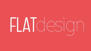 The 5 key elements of Flat Design