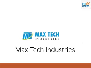 Max-Tech Industries
 