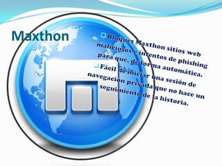 Maxthon
 
