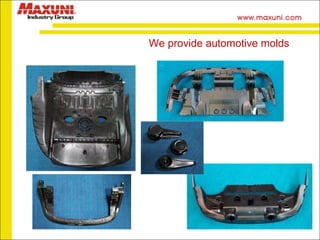We provide automotive molds 