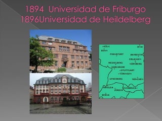1894 Universidad de Friburgo1896Universidad de Heildelberg