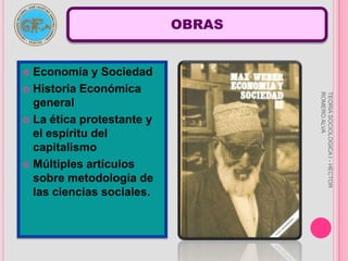 BIBLIOGRAFIANació en Erfurt en el año 1864.Fue un economista y sociólogo alemán.Se desempeño como docente en la universidad de Friburgo, en la cátedra de Economía Política.Recibió mucha influencia de sus familiares en lo que respecta a la política.Político liberal y partidario del nacionalismo.Murió en la cuidad de Múnich en 1920.TEORIA SOCIOLOGICA I - HECTOR ROMERO ALVA