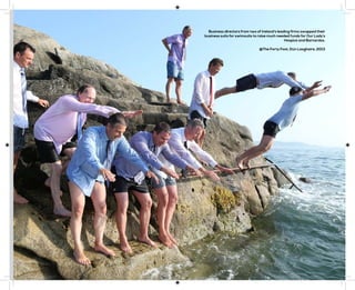 Business directors from two of Ireland’s leading firms swapped their
business suits for swimsuits to raise much needed funds for Our Lady’s
Hospice and Barnardos.
@The Forty Foot, Dún Laoghaire, 2013
 