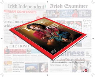 27
Senior Photographer Julien Behal’s
image of an Ethiopian woman holding her starving
baby, published on the cover of Time magazine.
m 27
 