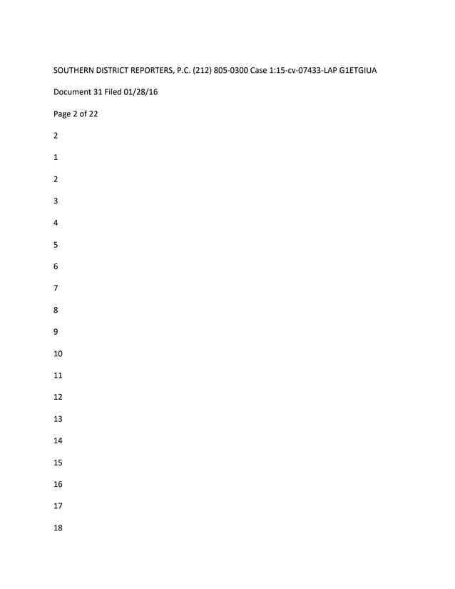 SOUTHERN DISTRICT REPORTERS, P.C. (212) 805-0300 Case 1:15-cv-07433-LAP G1ETGIUA
Document 31 Filed 01/28/16
Page 2 of 22
2
1
2
3
4
5
6
7
8
9
10
11
12
13
14
15
16
17
18
 