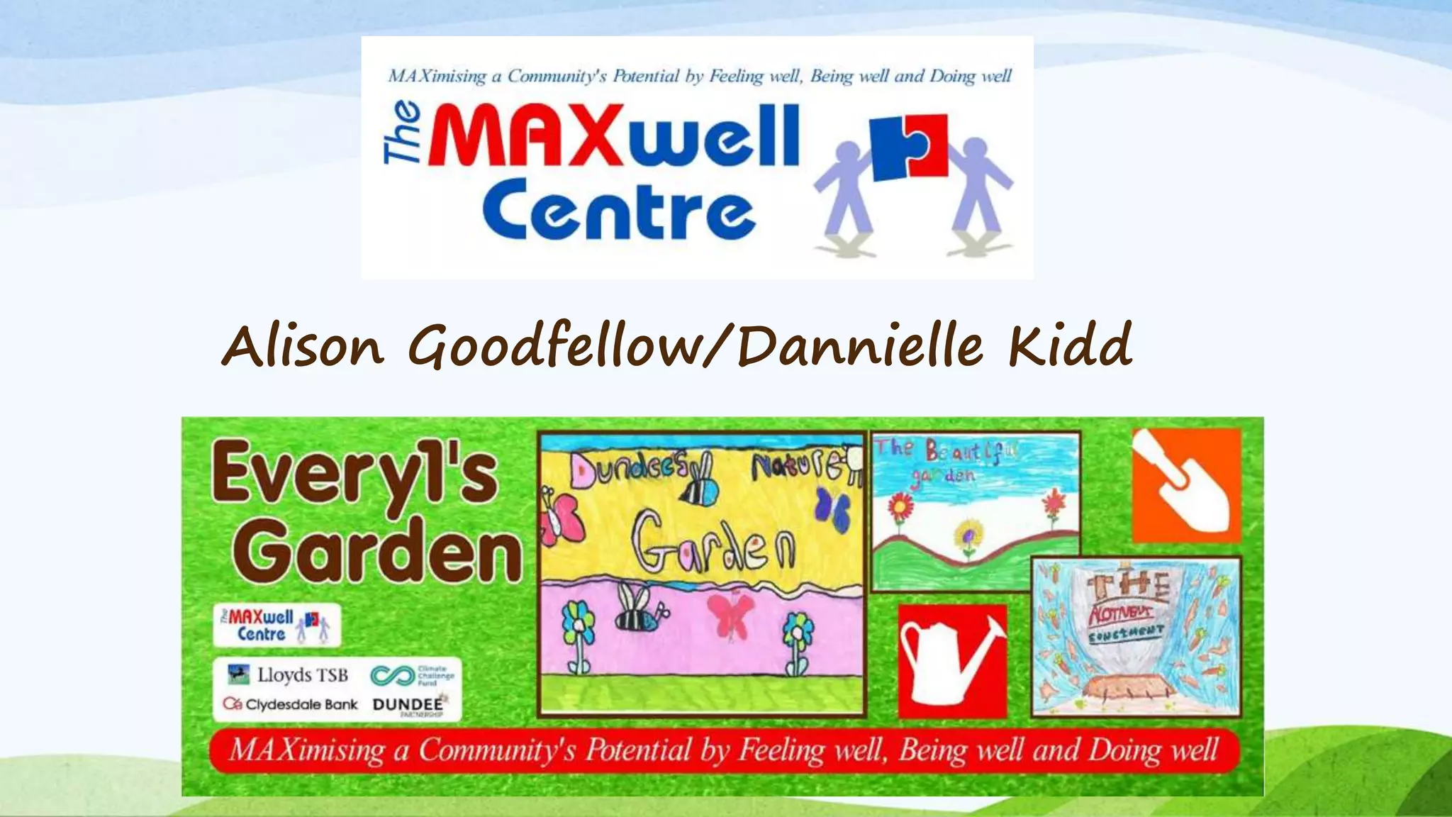 Dundee Network Meeting - The Maxwell Centre presentation - every1's ...