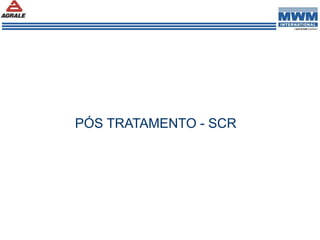 PÓS TRATAMENTO - SCR
 