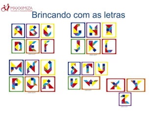 Brincando com as letras
 