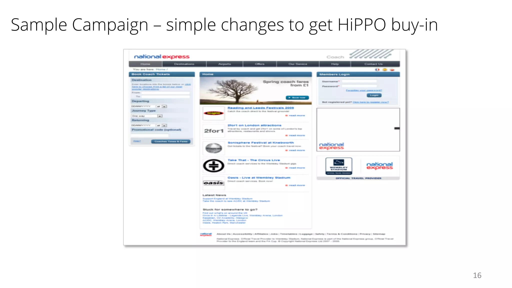 16	
Sample Campaign – simple changes to get HiPPO buy-in
 