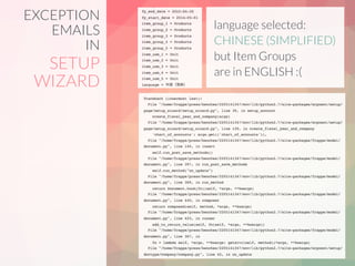 EXCEPTION
EMAILS 
IN
SETUP 
WIZARD
language selected: 
CHINESE (SIMPLIFIED)
but Item Groups  
are in ENGLISH :(
 