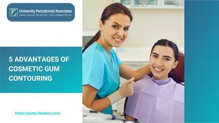 7 Advantages Of Cosmetic Gum Contouring.pdf