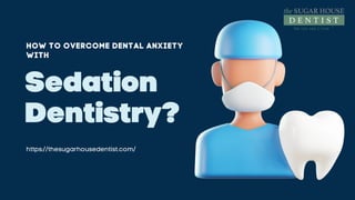 How to Overcome your Dental Anxiety?