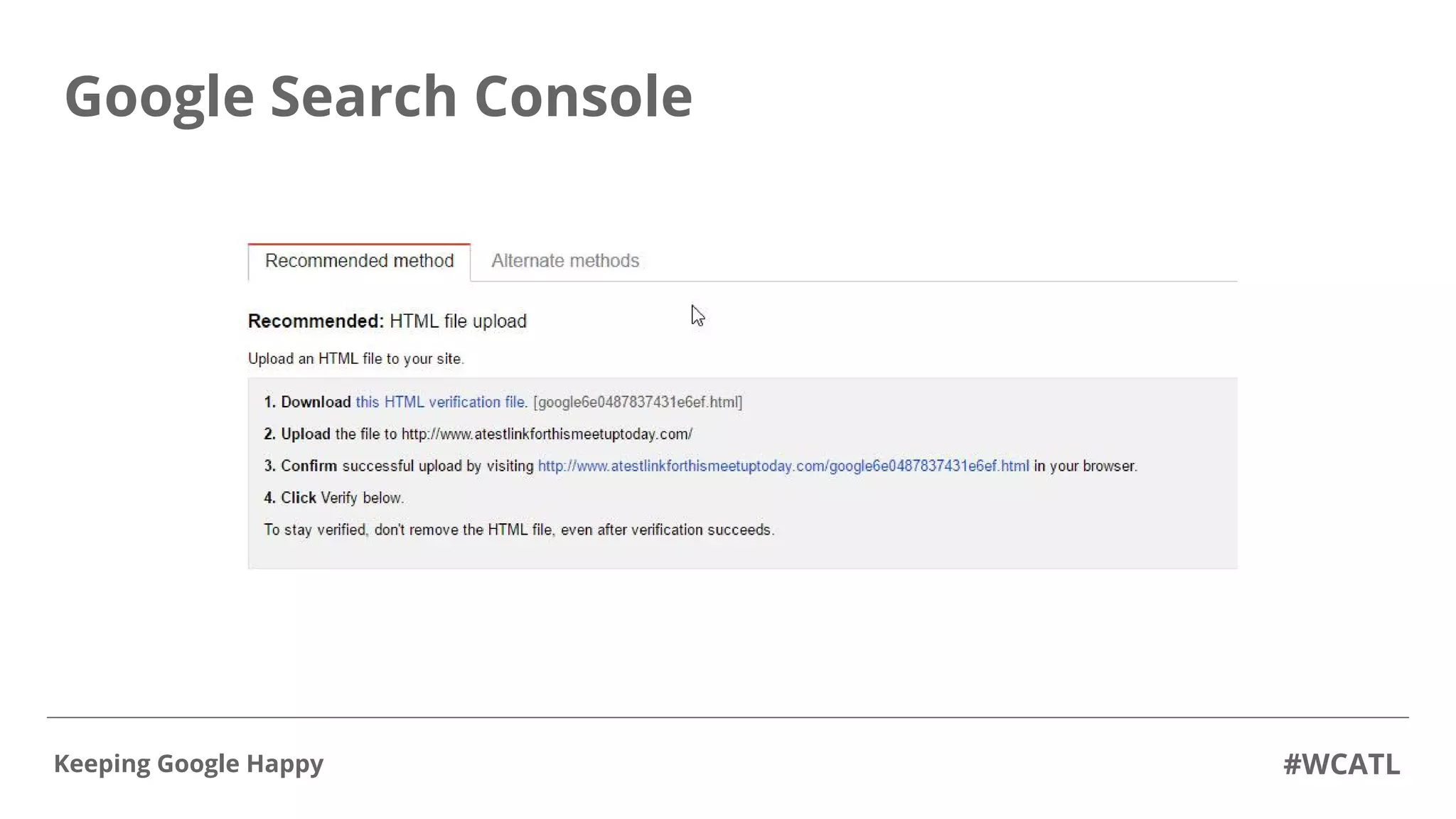 Google Search Console
#WCATLKeeping Google Happy
 