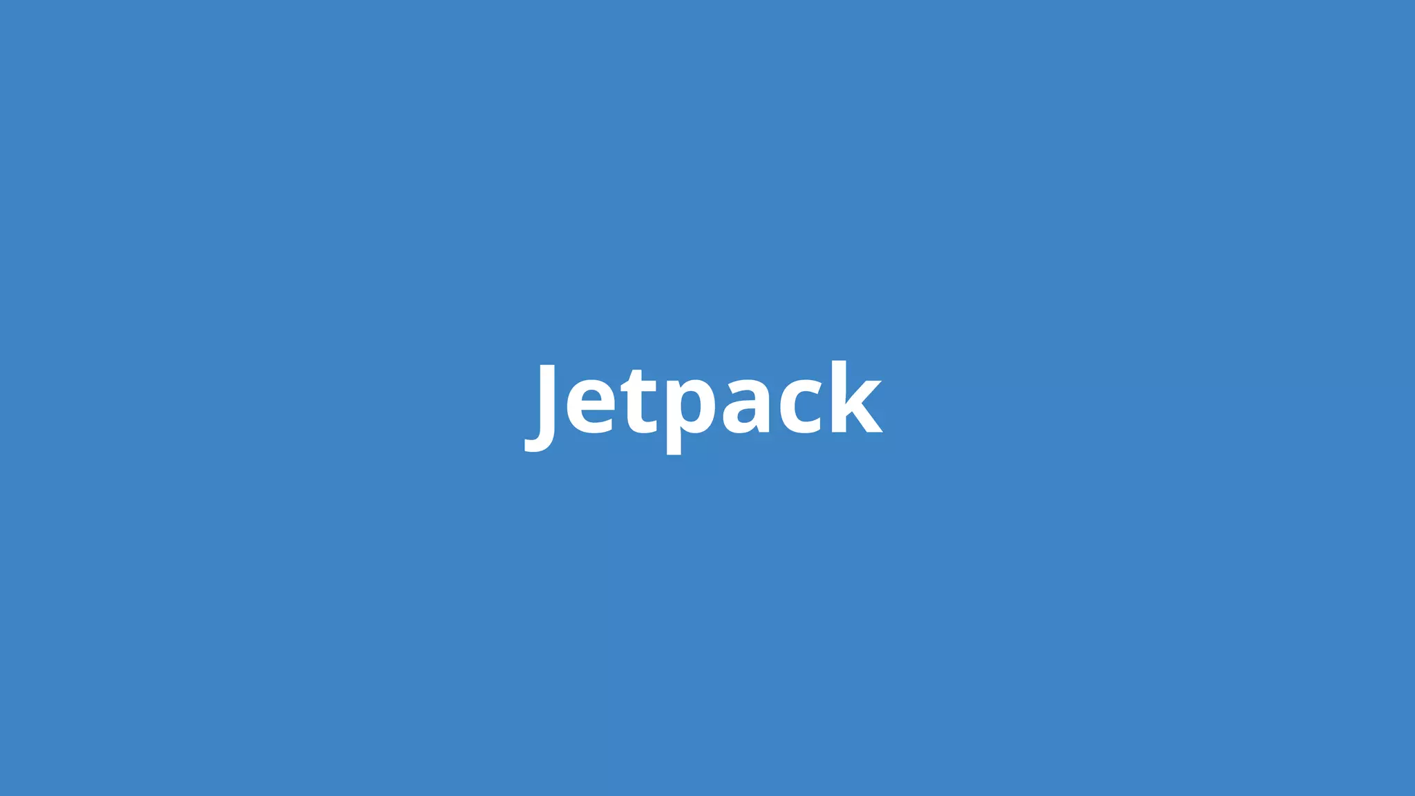 Jetpack
 