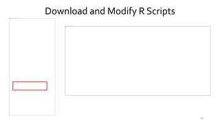 59
Download and Modify R Scripts
 
