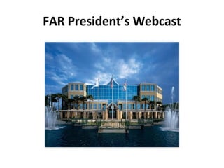 FAR President’s Webcast 