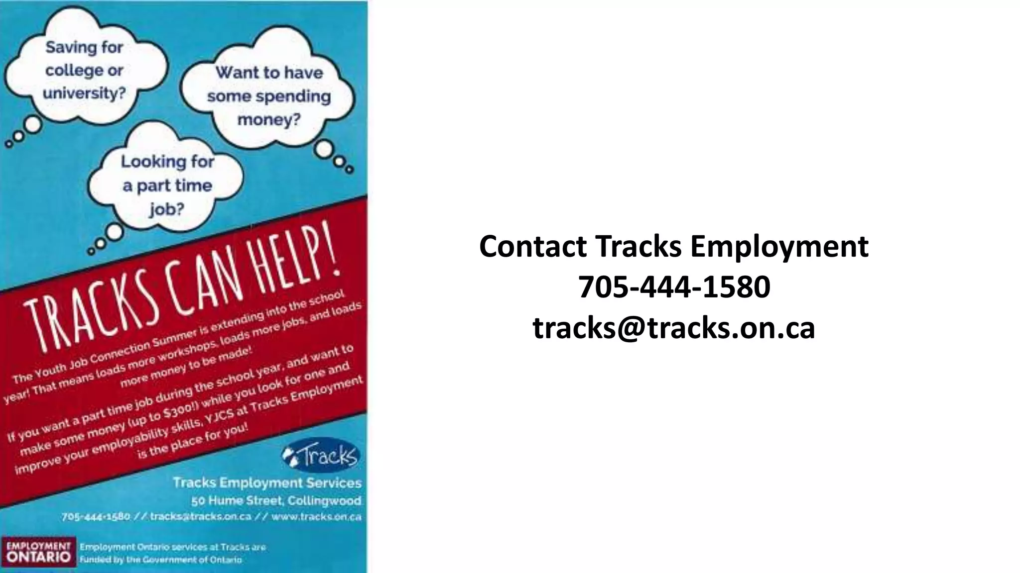 Contact Tracks Employment
705-444-1580
tracks@tracks.on.ca
