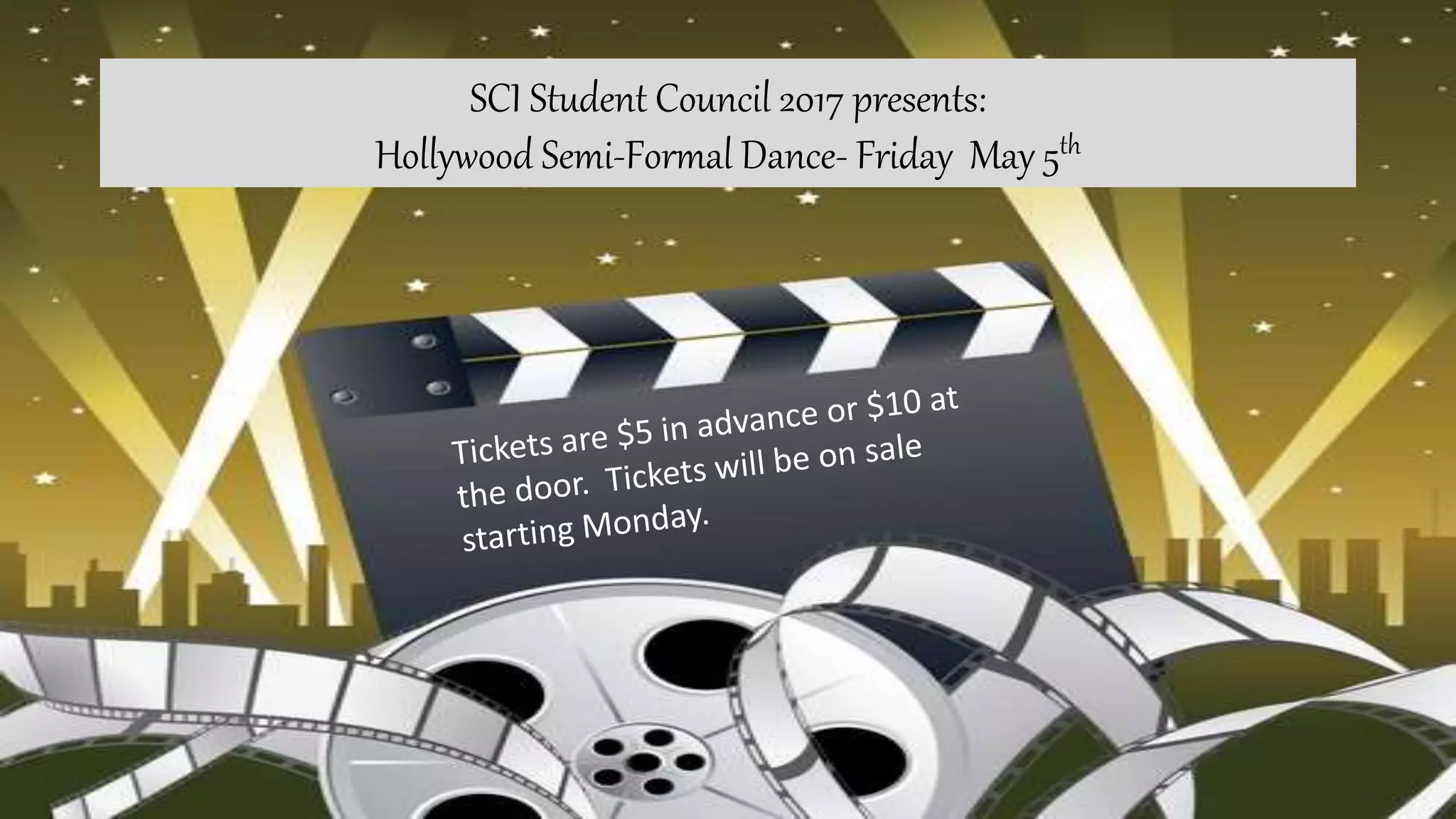 SCI Student Council 2017 presents:
Hollywood Semi-Formal Dance- Friday May 5th