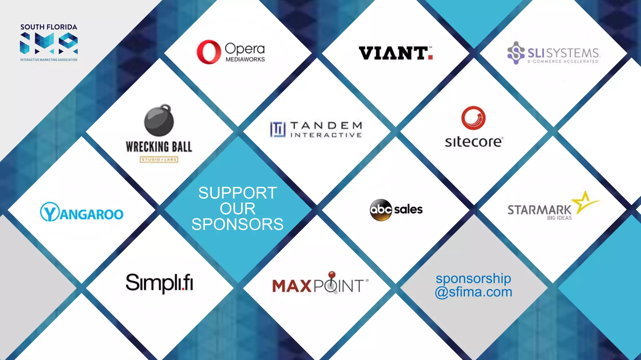 SUPPORT
OUR
SPONSORS
sponsorship
@sfima.com
 