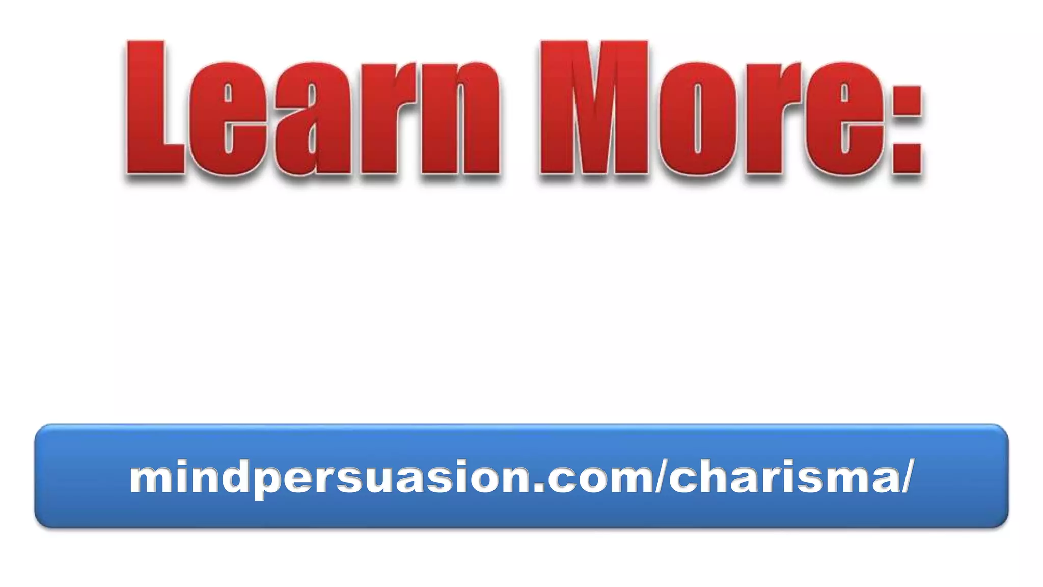 mindpersuasion.com/charisma/
 