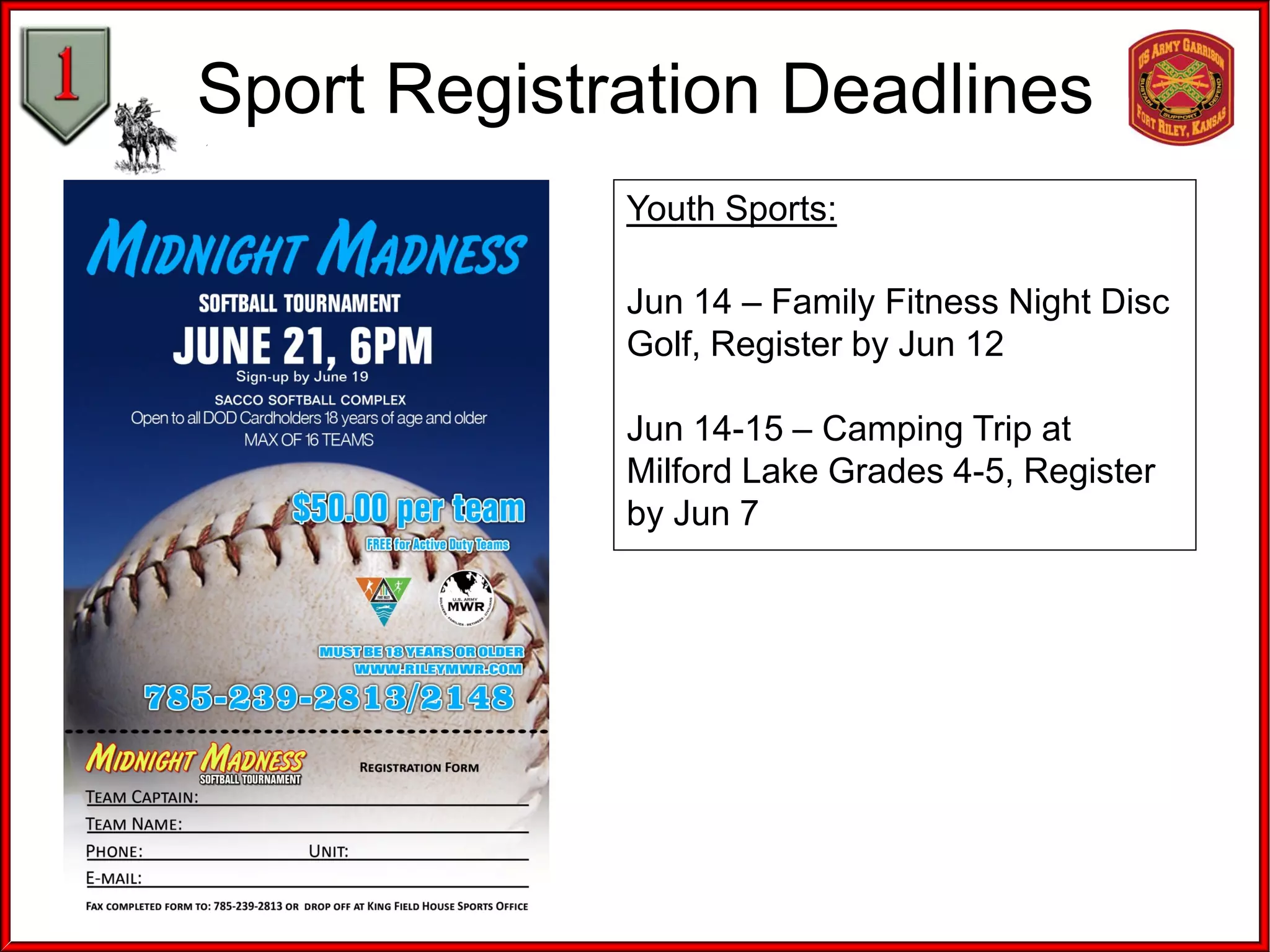 Sport Registration Deadlines
Youth Sports:
Jun 14 – Family Fitness Night Disc
Golf, Register by Jun 12
Jun 14-15 – Camping Trip at
Milford Lake Grades 4-5, Register
by Jun 7
 