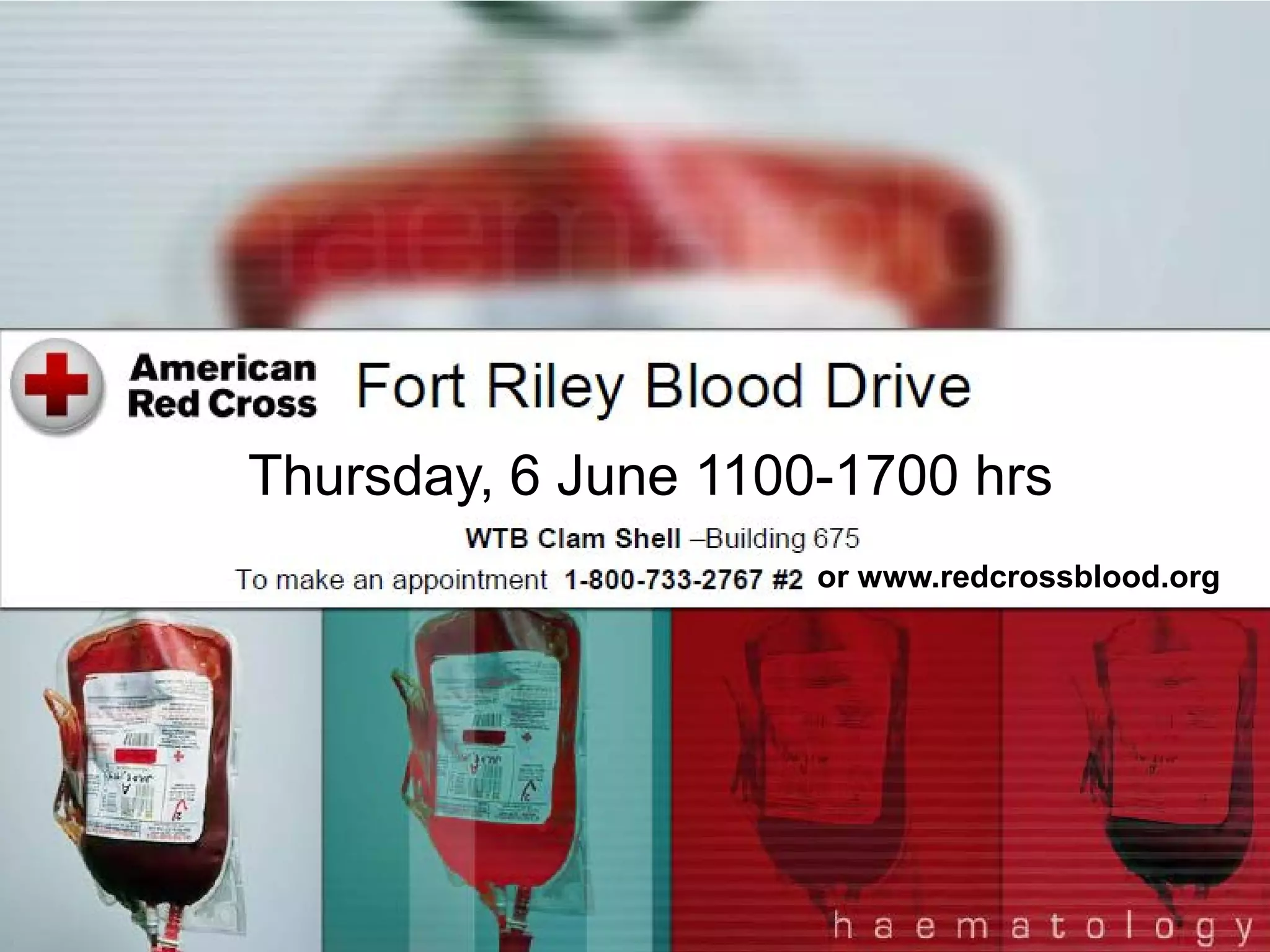 Or www.redcrossblood.org
Our thoughts and sympathy are with everyone in Oklahoma
impacted by the tornadoes. The Red Cross is providing food,
shelter and comfort to people affected by these storms.
This relief effort is very large involving several communities where
tornadoes struck over several days. You can help people affected
by disasters like tornadoes, floods and other crises by making a
donation to American Red Cross Disaster Relief.
• You can donate by visiting www.redcross.org, calling 1-800-RED
CROSS or texting the word REDCROSS to 90999 to make a $10
donation.
Thursday, 6 June 1100-1700 hrs
or www.redcrossblood.org
 