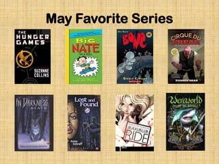 May Favorite Series
 
