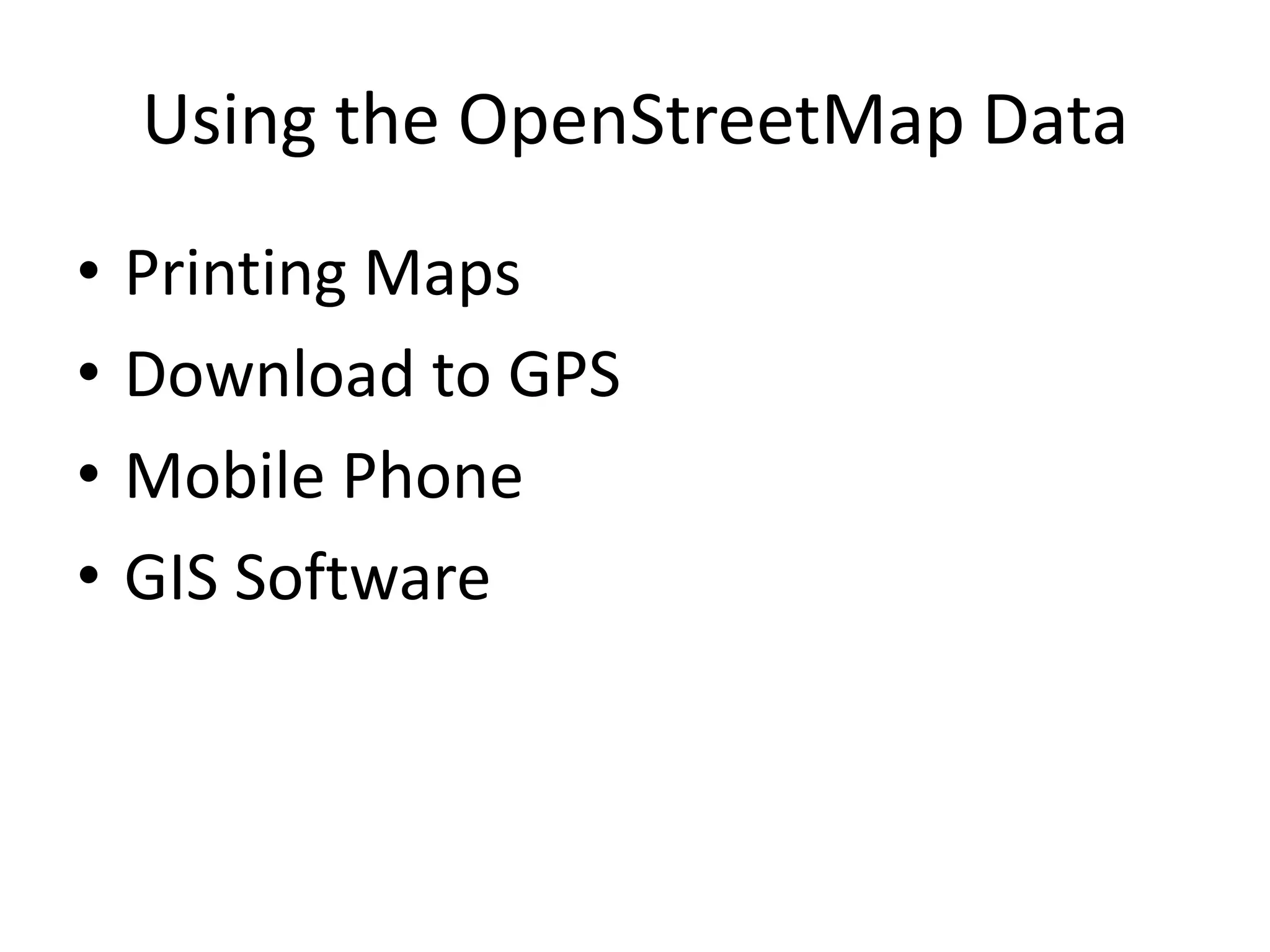 Using the OpenStreetMap DataPrinting MapsDownload to GPSMobile PhoneGIS Software
