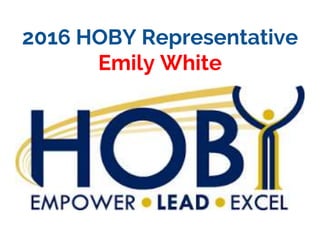 2016 HOBY Representative
Emily White
 
