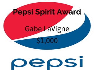Pepsi Spirit Award
$1,000
Gabe LaVigne
 