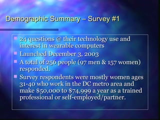 Demographic Summary – Survey #1Demographic Summary – Survey #1
 24 questions @ their technology use and24 questions @ the...