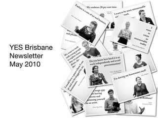YES Brisbane  Newsletter May 2010 