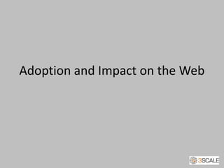 Adoption and Impact on the Web
 