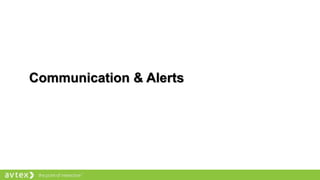 Communication & Alerts
 