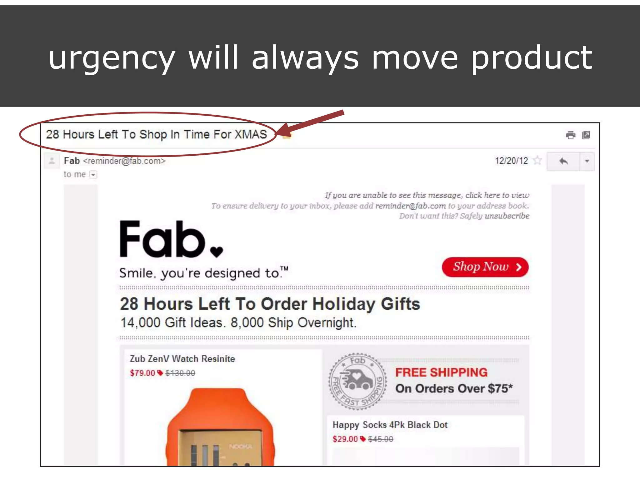urgency will always move product
 