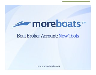 www.	
  moreboats.com	
  
 