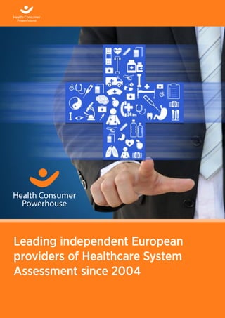 Leading independent European
providers of Healthcare System
Assessment since 2004
 