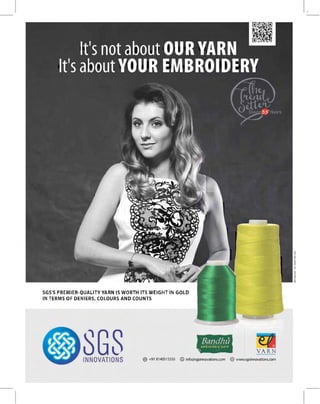 I.
& +91 8140515555 @ illfo@sgsinnovations.com @ www.sgsinnovations.com
SGS'S PREMIER-QUALITY YARN IS WORTH ITS WEIGHT IN GOLD
IN TERMS OF DENIERS, COLOURS AND COUNTS
VARN
SandhuembroIdery yarn
SGSINNOVATIONS
 