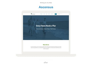 after
Writing for the Web
Ascensus
 