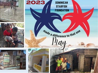 Dominican Starfish Foundation May 2023, Update