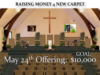 RAISING MONEY 4 NEW CARPET
 
