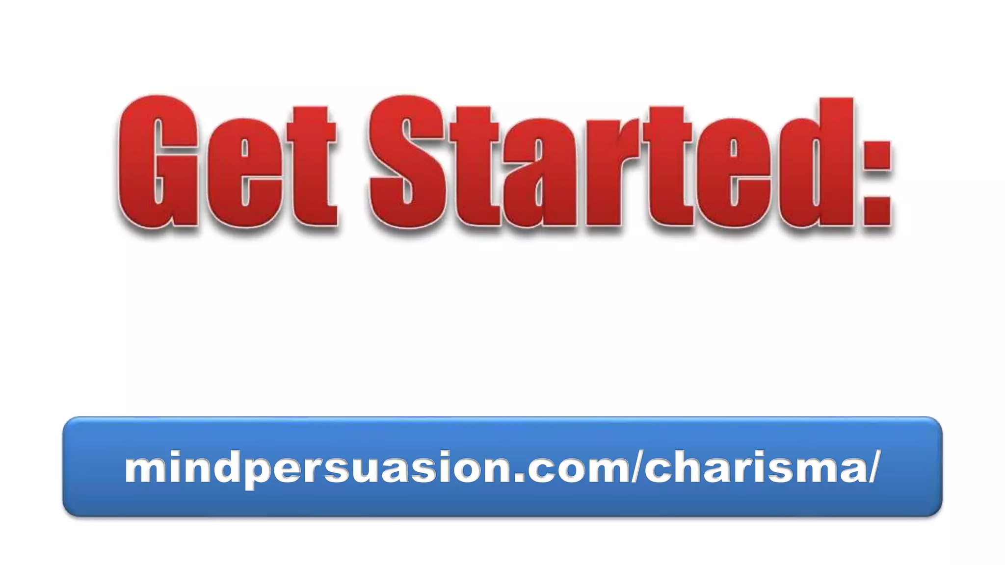 mindpersuasion.com/charisma/
 