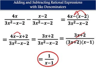 Adding and Subtracting Rational Expressions
with like Denominators
 