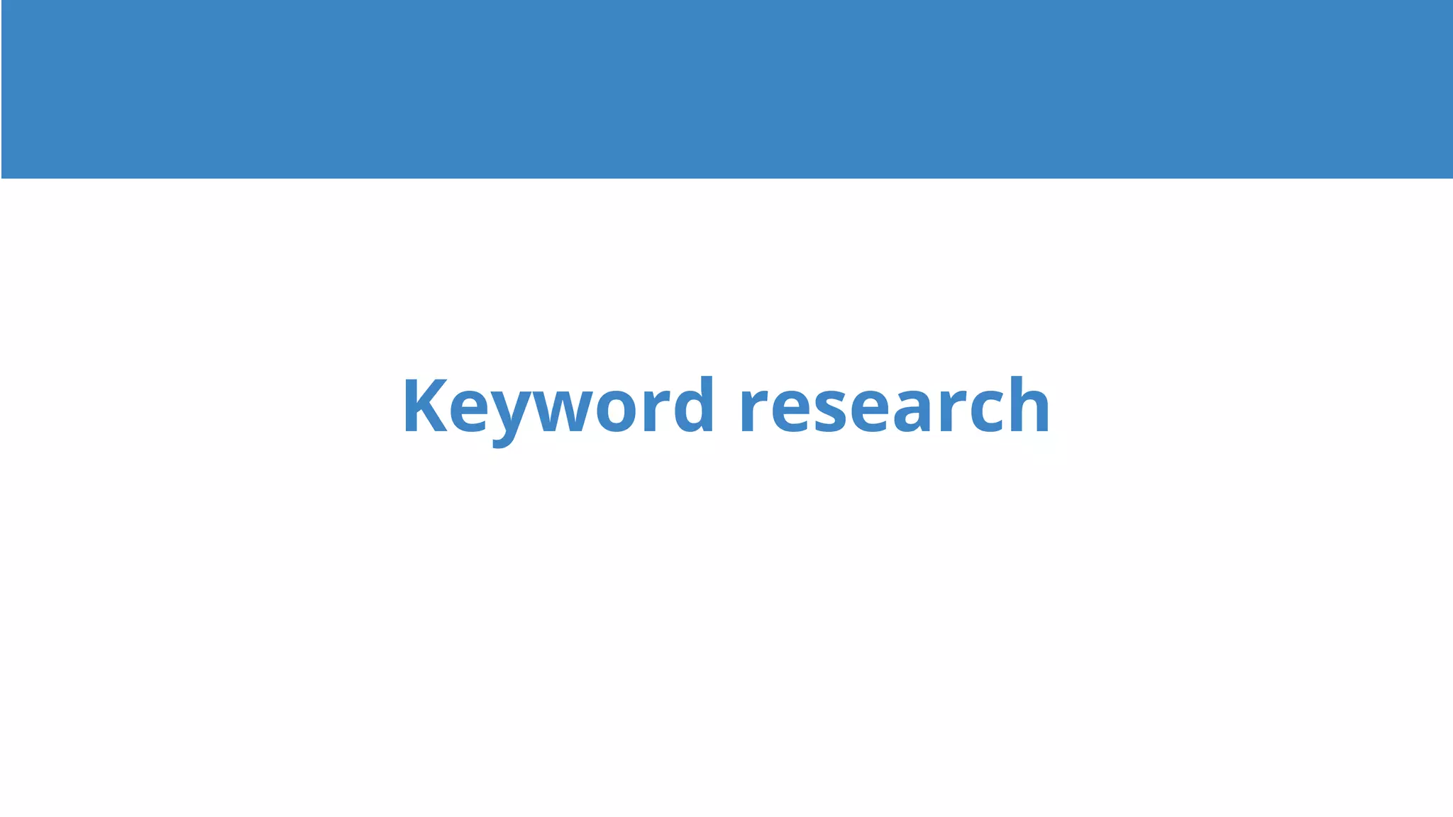Keyword research
 