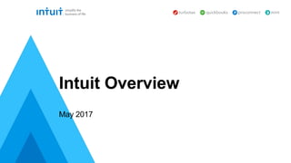 Intuit Overview
May 2017
 