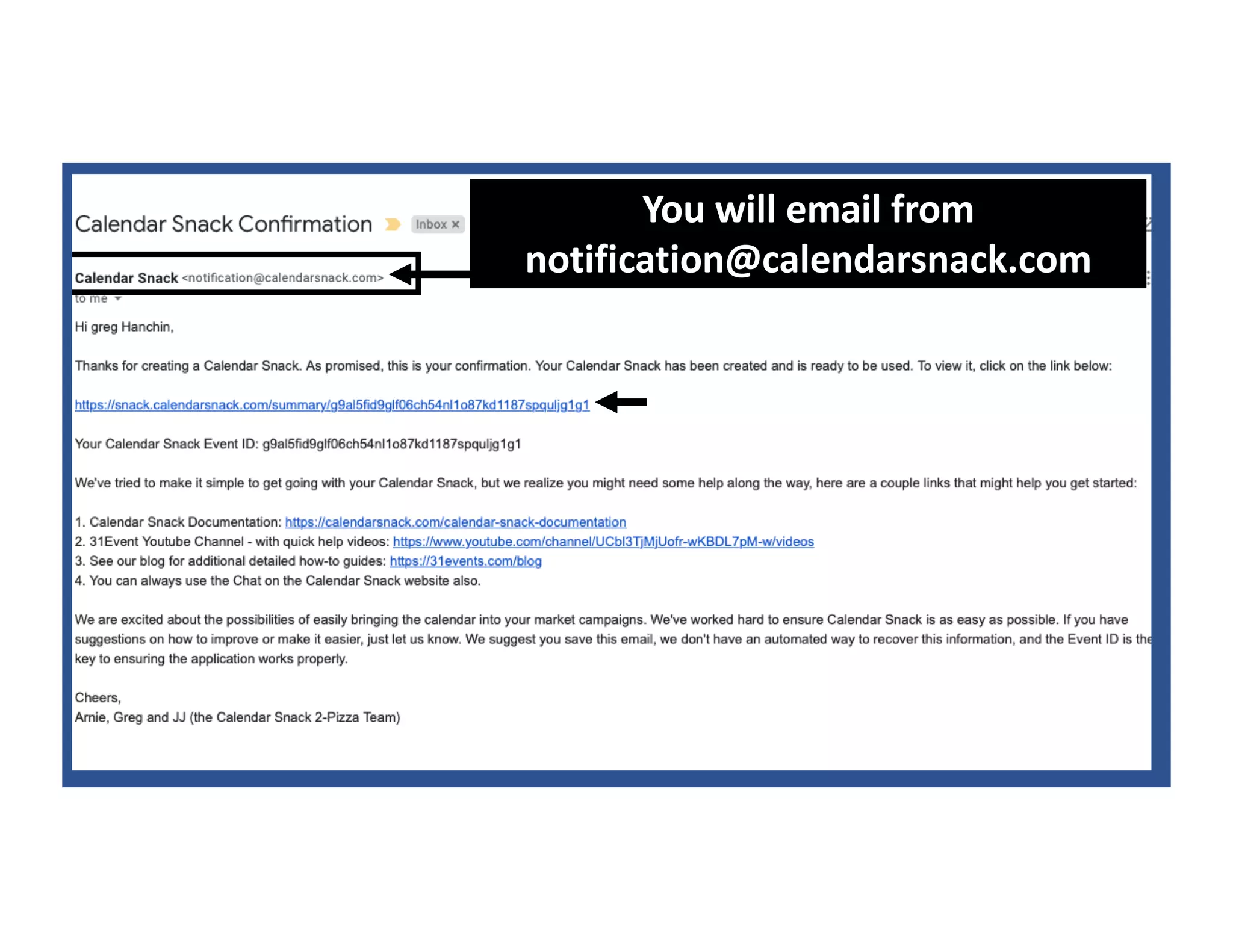 You will email from
notification@calendarsnack.com
 