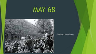 MAY 68
Students from Spain
 