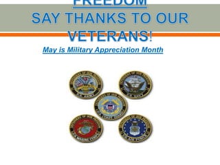 May is Military Appreciation Month
 