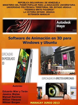 Software de Animación en 3D para
Windows y Ubuntu
 